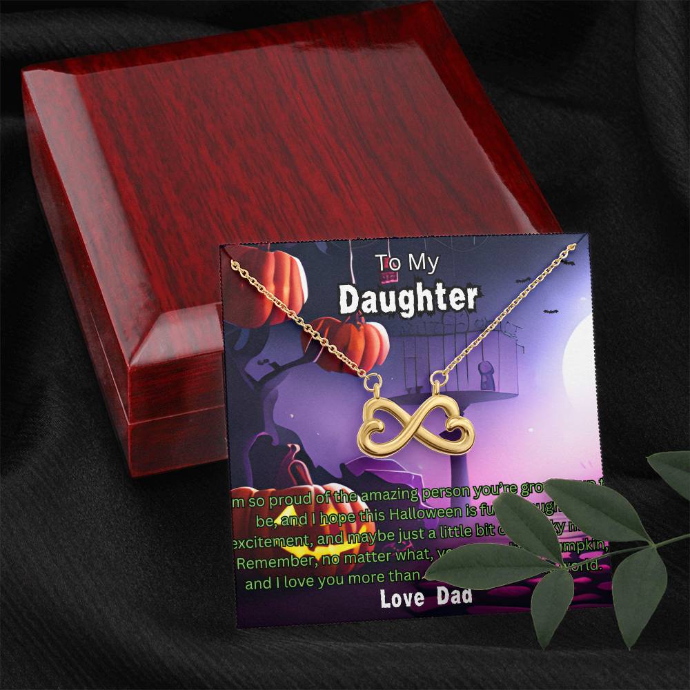 Halloween Gift To Daughter Love Dad Endless Love Necklace I'm So Proud Of The Amazing Person You're Growing Up To Be