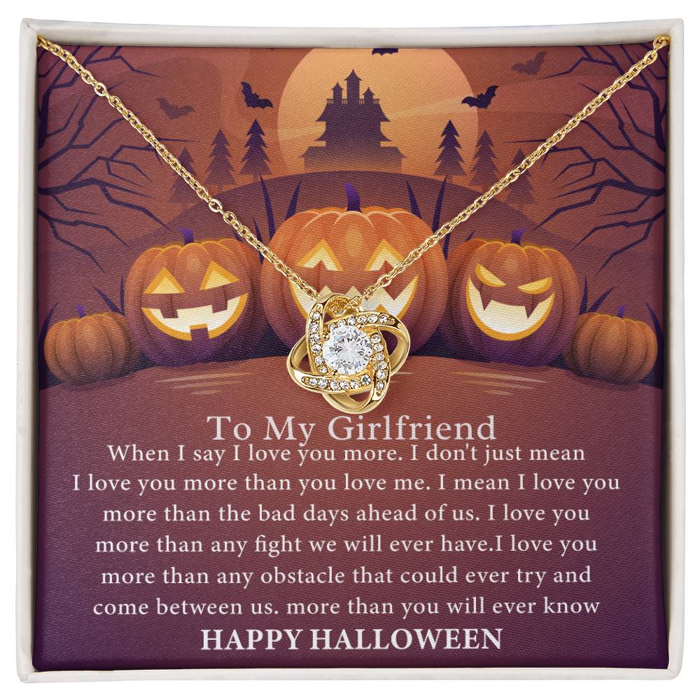 Gift For Girlfriend Halloween Love Knot Necklace When I say I love You I Don't Just Mean I Love You More Than You Love Me