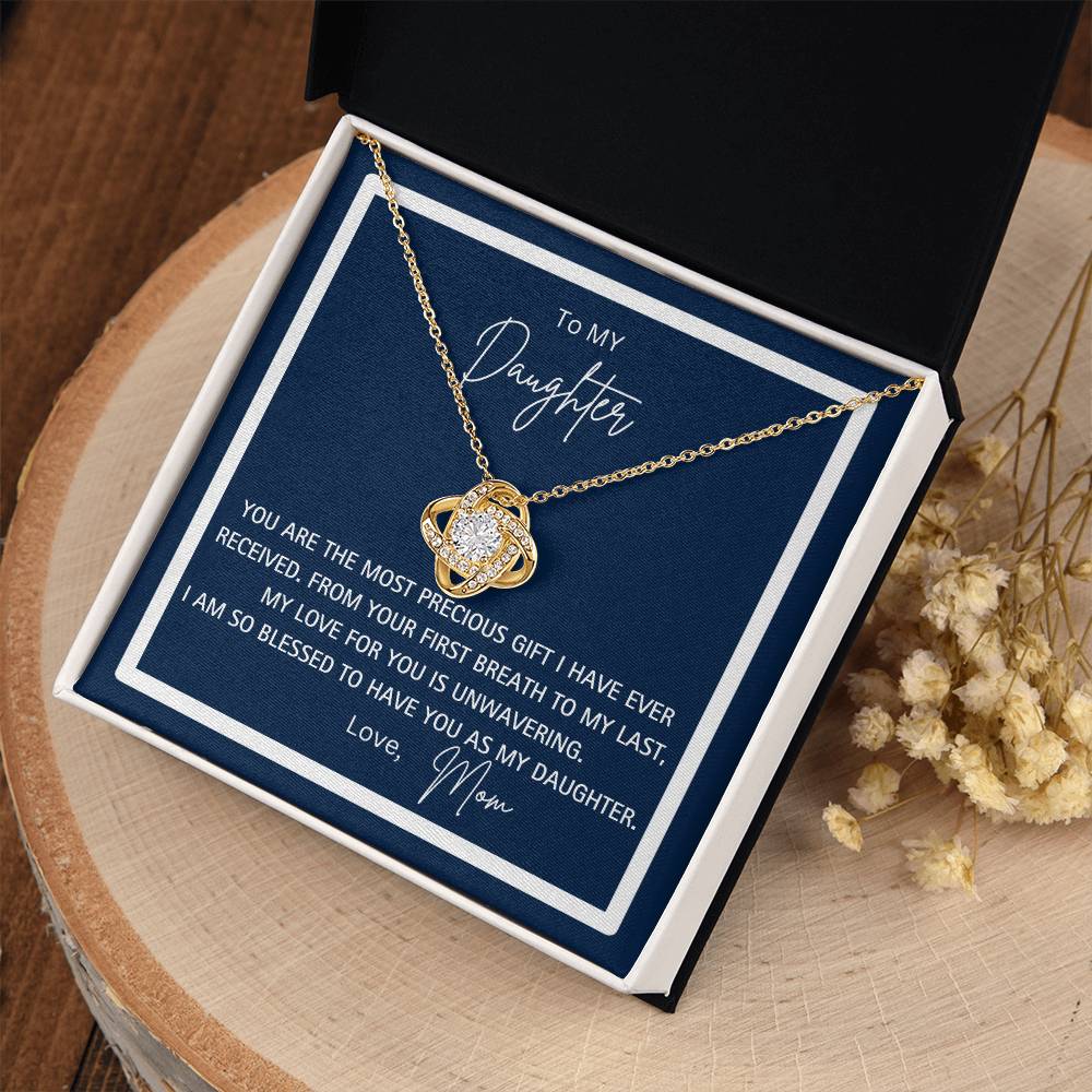 To My Daughter - Love Mom - You Are The Most Precious Gift I have Ever Received  Love Knot Necklace