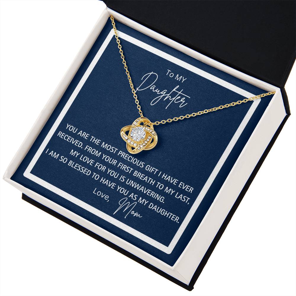 To My Daughter - Love Mom - You Are The Most Precious Gift I have Ever Received  Love Knot Necklace