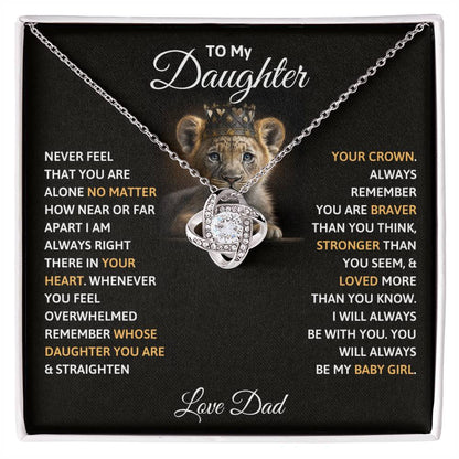 Gift For Daughter Love Dad Birthday Gift Love Knot Necklace Never Feel That You Are Alone No Matter How Near Or Far Apart I Am Always There