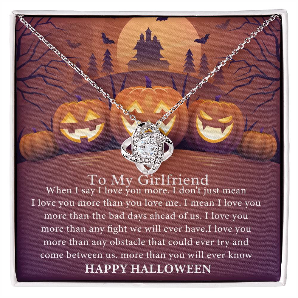 Gift For Girlfriend Halloween Love Knot Necklace When I say I love You I Don't Just Mean I Love You More Than You Love Me