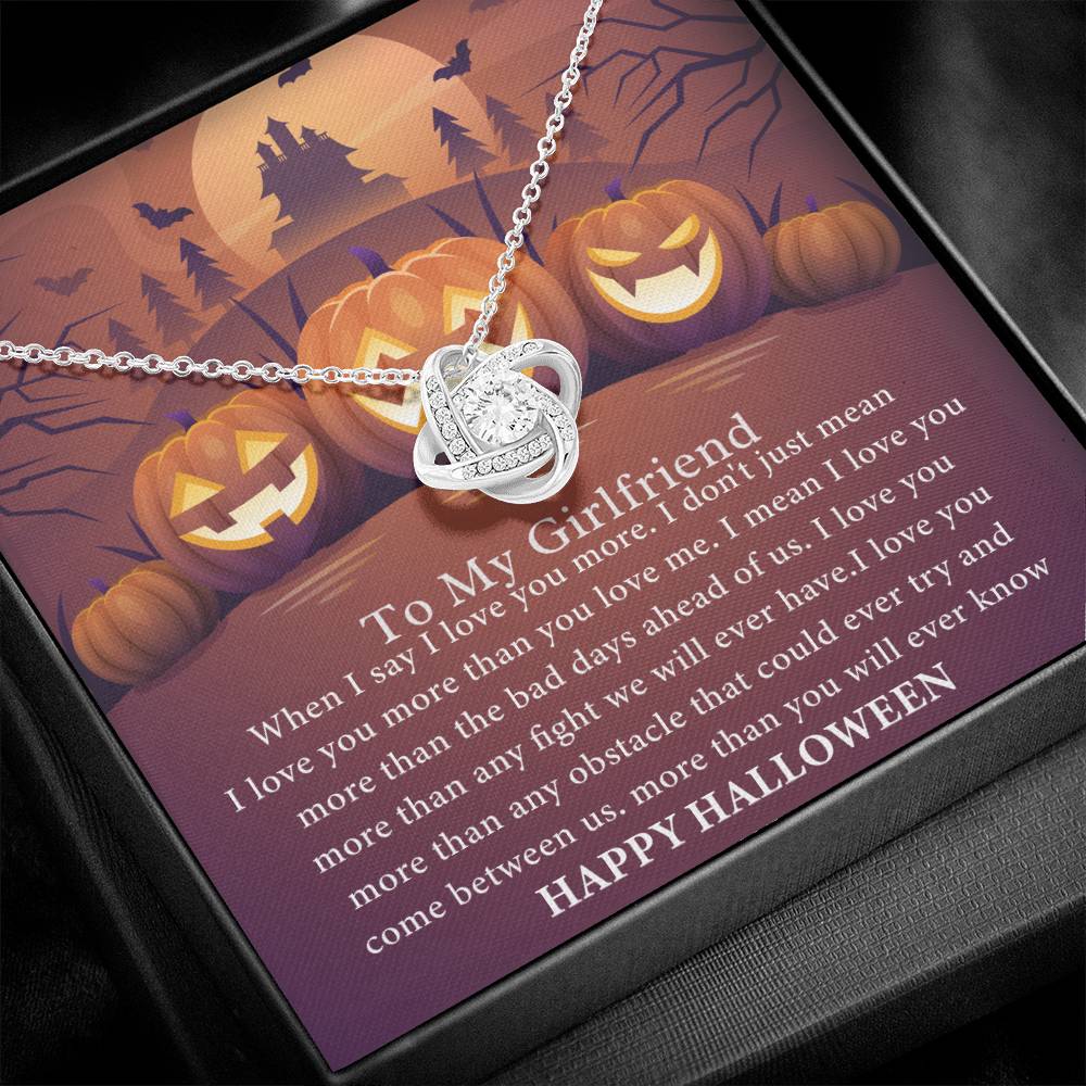 Gift For Girlfriend Halloween Love Knot Necklace When I say I love You I Don't Just Mean I Love You More Than You Love Me