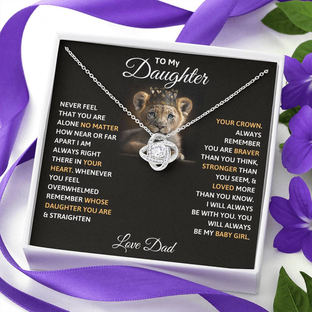 Gift For Daughter Love Dad Birthday Gift Love Knot Necklace Never Feel That You Are Alone No Matter How Near Or Far Apart I Am Always There