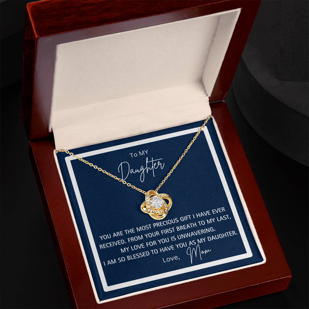 To My Daughter - Love Mom - You Are The Most Precious Gift I have Ever Received  Love Knot Necklace