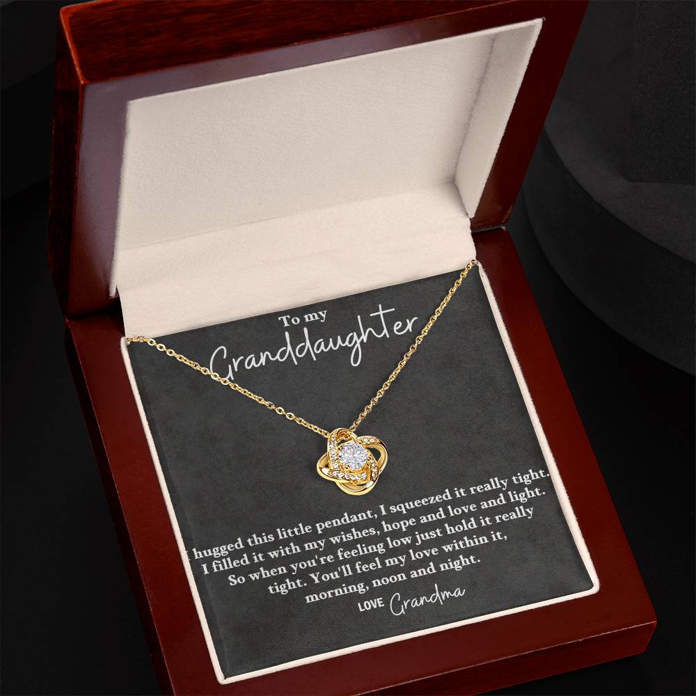 To My Granddaughter- Love Grandma - I Hugged This Little Pendant You feel my love within, morning noon and night Love Knot Necklace