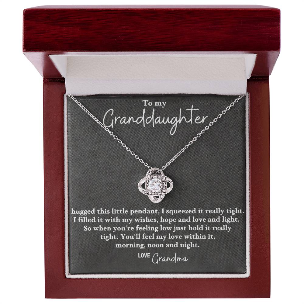 To My Granddaughter- Love Grandma - I Hugged This Little Pendant You feel my love within, morning noon and night Love Knot Necklace