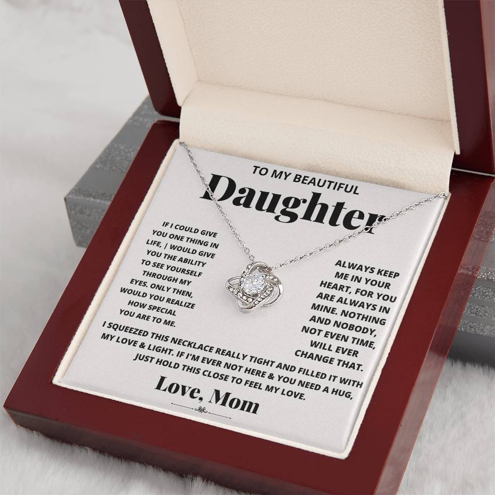 Gift For Daughter Love Mom Love Knot Necklace If I Could Give You One Thing In Life It Would Be The Ability To See Yourself