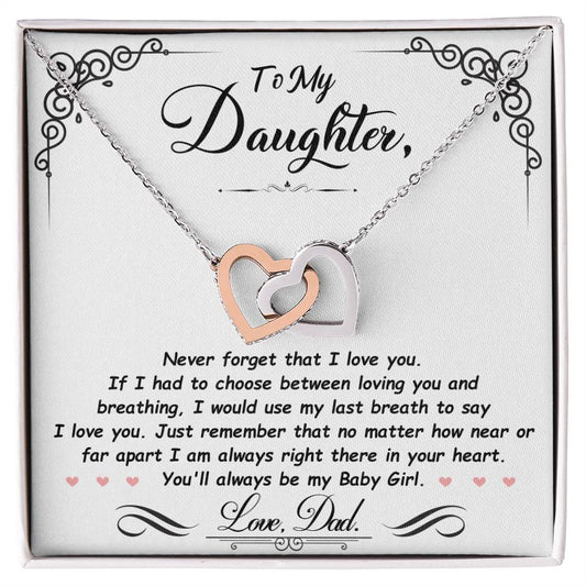 Gift For Daughter Love Dad Interlocking Hearts Necklace Never Forget That I Love You If I had To Choose between Loving You And Breathing