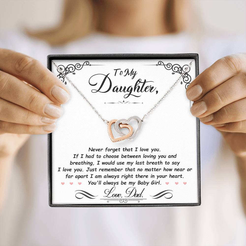 Gift For Daughter Love Dad Interlocking Hearts Necklace Never Forget That I Love You If I had To Choose between Loving You And Breathing