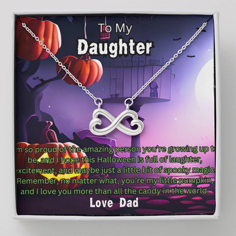 Halloween Gift To Daughter Love Dad Endless Love Necklace I'm So Proud Of The Amazing Person You're Growing Up To Be