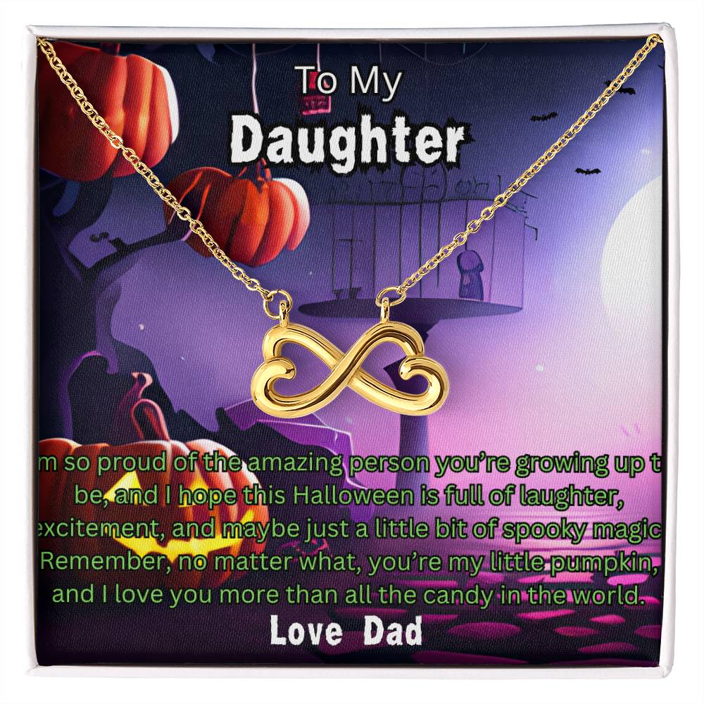 Halloween Gift To Daughter Love Dad Endless Love Necklace I'm So Proud Of The Amazing Person You're Growing Up To Be