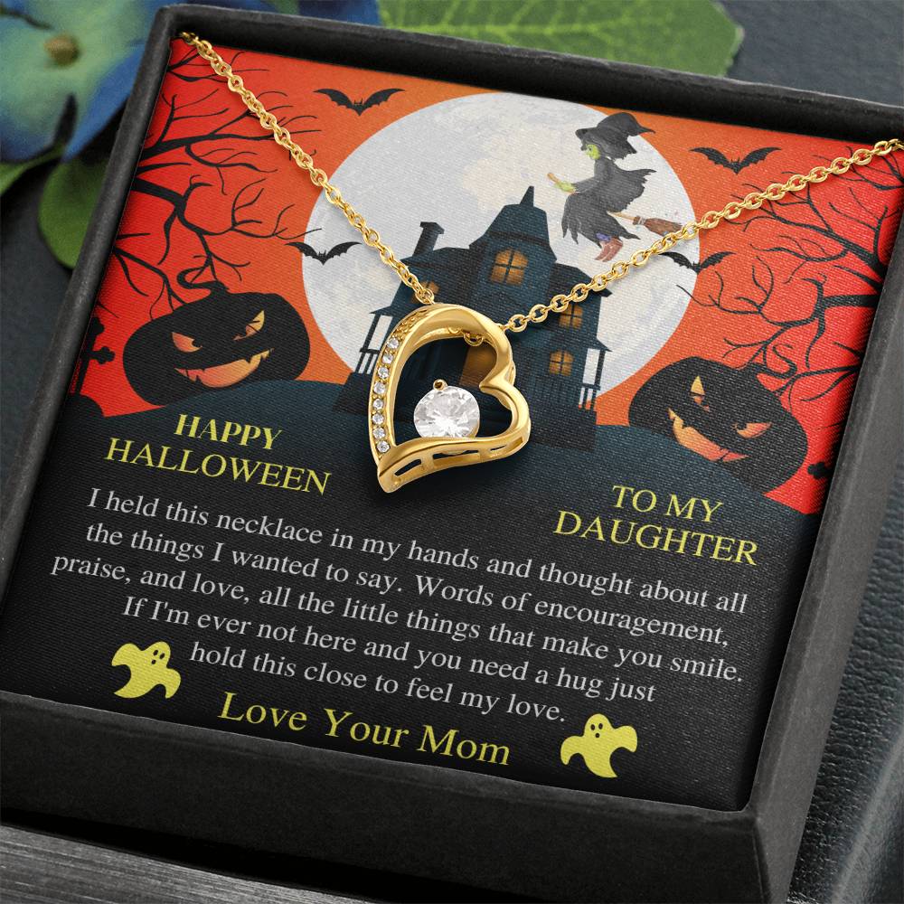 Halloween Gift To Daughter From Mom Forever Love Necklace I Held This Necklace In My Hands And Thought About All The Things I wanted To Say